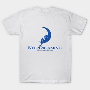 KEEP DREAMING T-Shirt